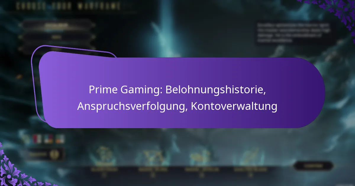 Prime Gaming: Belohnungshistorie, Anspruchsverfolgung, Kontoverwaltung