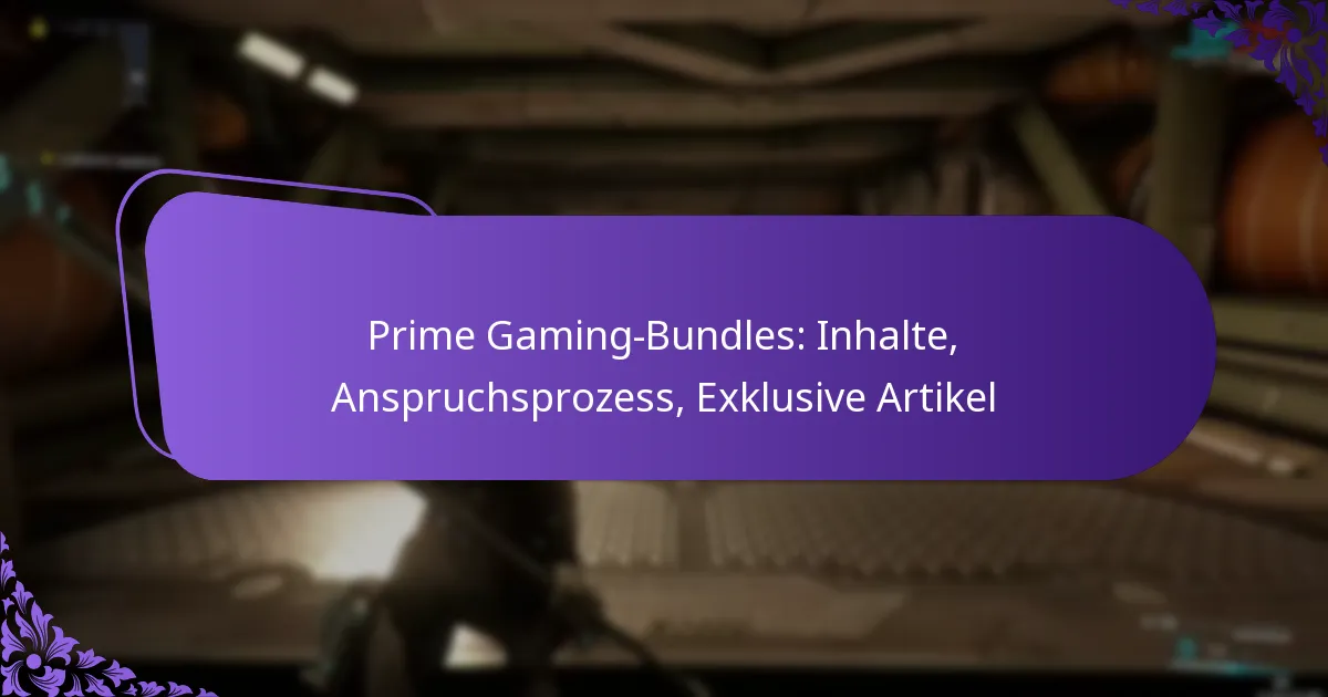 Prime Gaming-Bundles: Inhalte, Anspruchsprozess, Exklusive Artikel