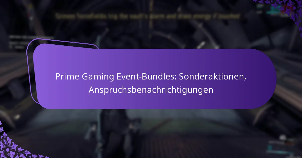 Prime Gaming Event-Bundles: Sonderaktionen, Anspruchsbenachrichtigungen