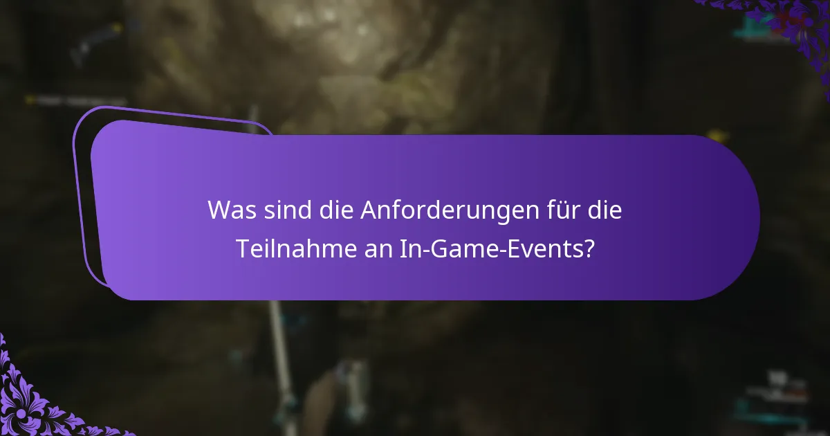 Was sind die Anforderungen für die Teilnahme an In-Game-Events?