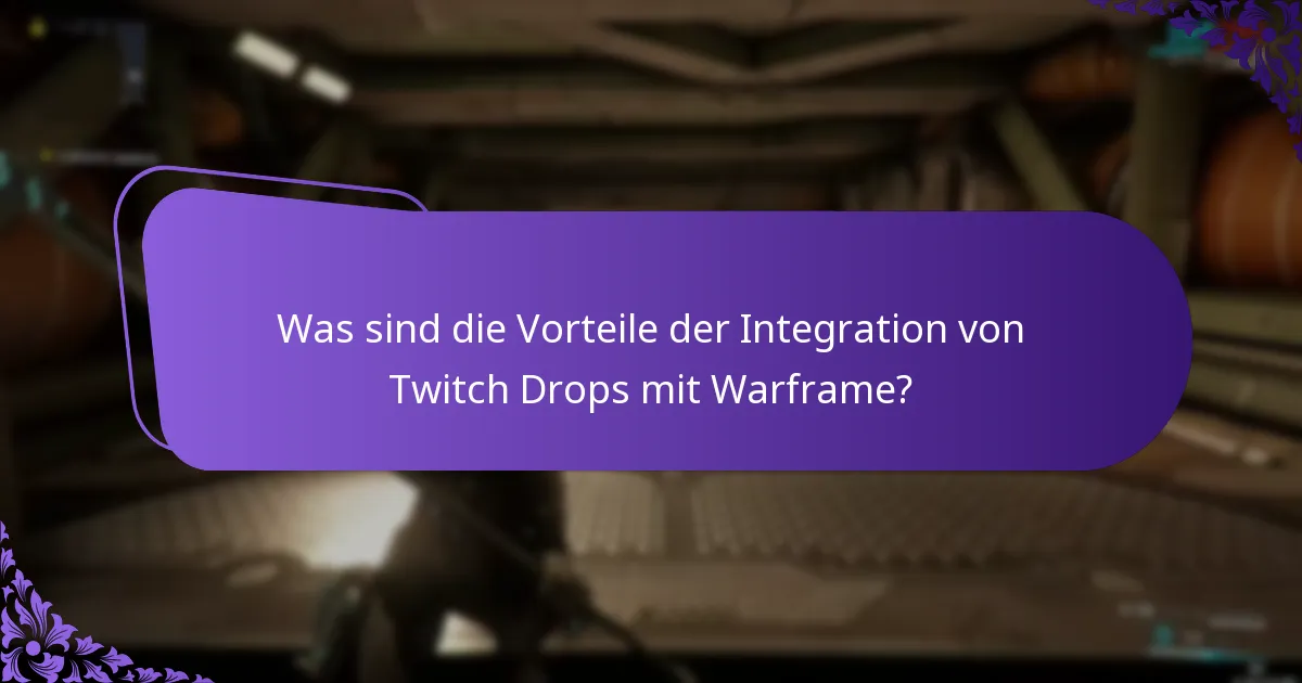 Was sind die Vorteile der Integration von Twitch Drops mit Warframe?