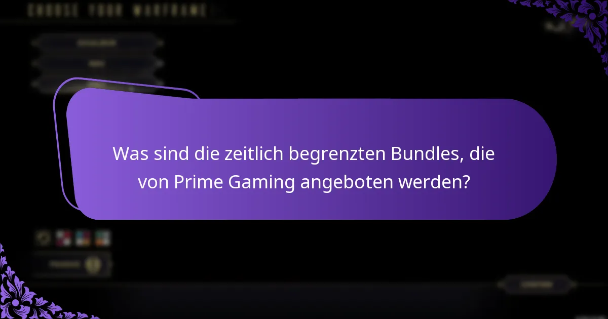 Was sind die zeitlich begrenzten Bundles, die von Prime Gaming angeboten werden?