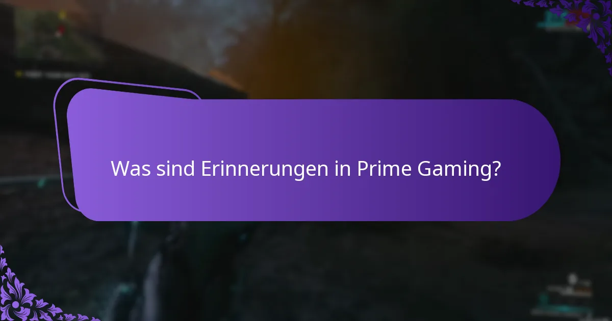 Was sind Erinnerungen in Prime Gaming?