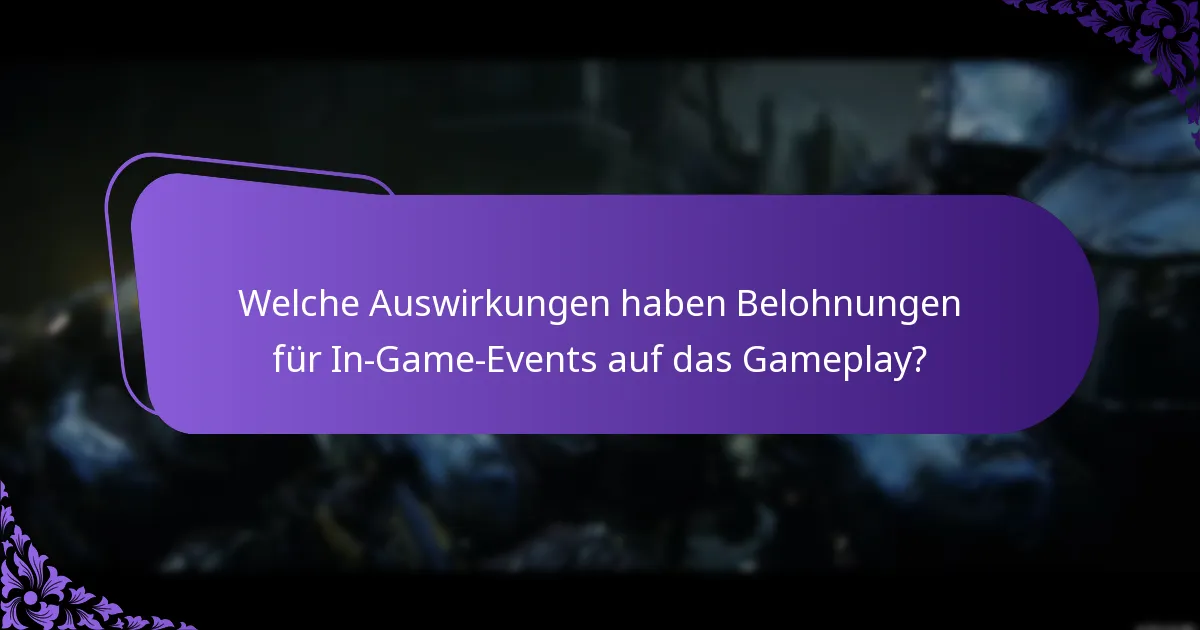 Welche Auswirkungen haben Belohnungen für In-Game-Events auf das Gameplay?