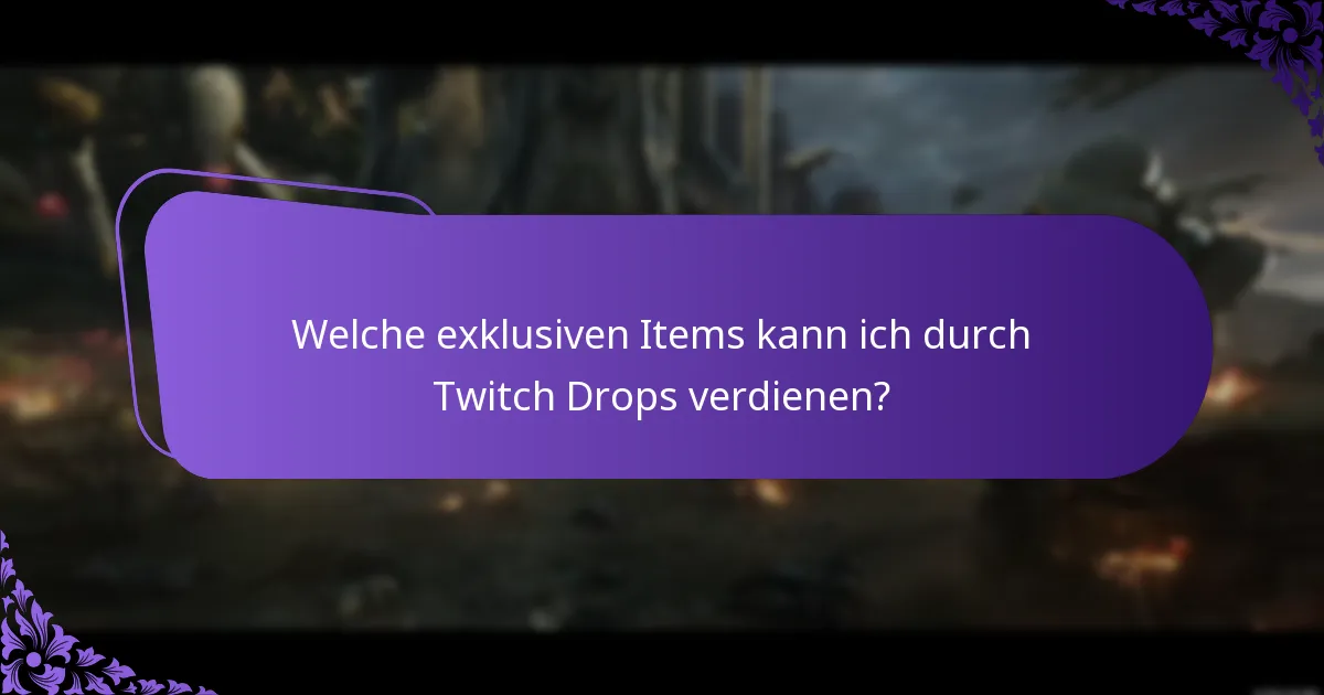 Welche exklusiven Items kann ich durch Twitch Drops verdienen?
