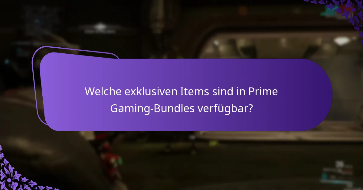 Welche exklusiven Items sind in Prime Gaming-Bundles verfügbar?