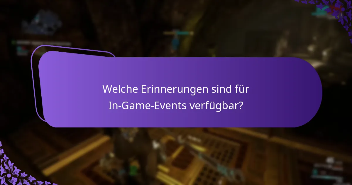 Welche Erinnerungen sind für In-Game-Events verfügbar?