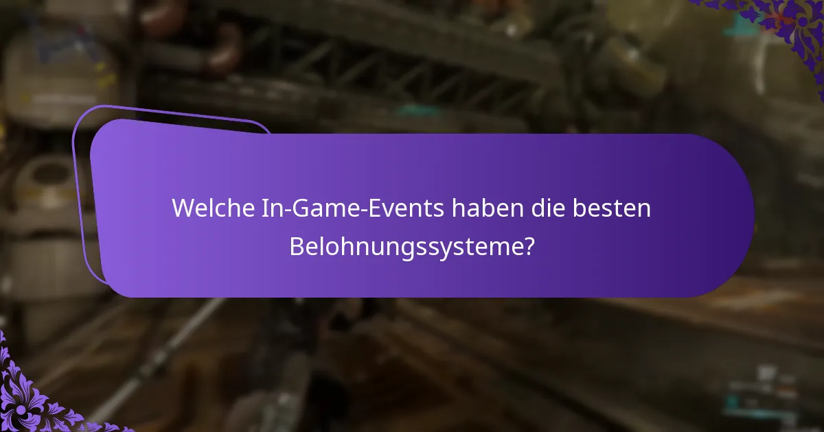 Welche In-Game-Events haben die besten Belohnungssysteme?