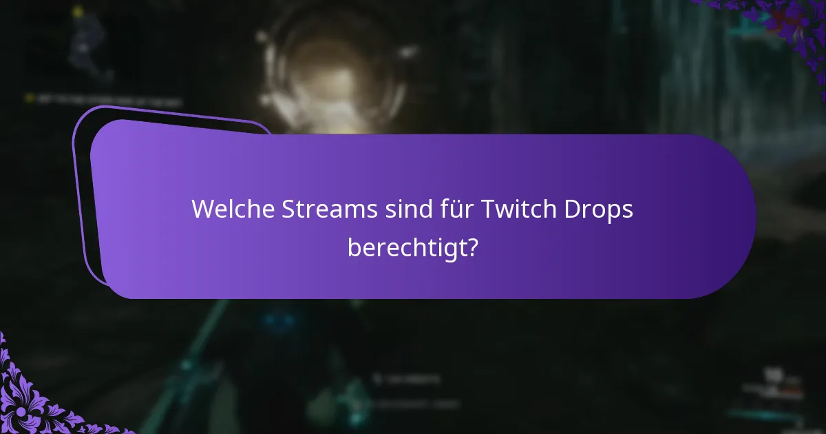 Welche Streams sind für Twitch Drops berechtigt?