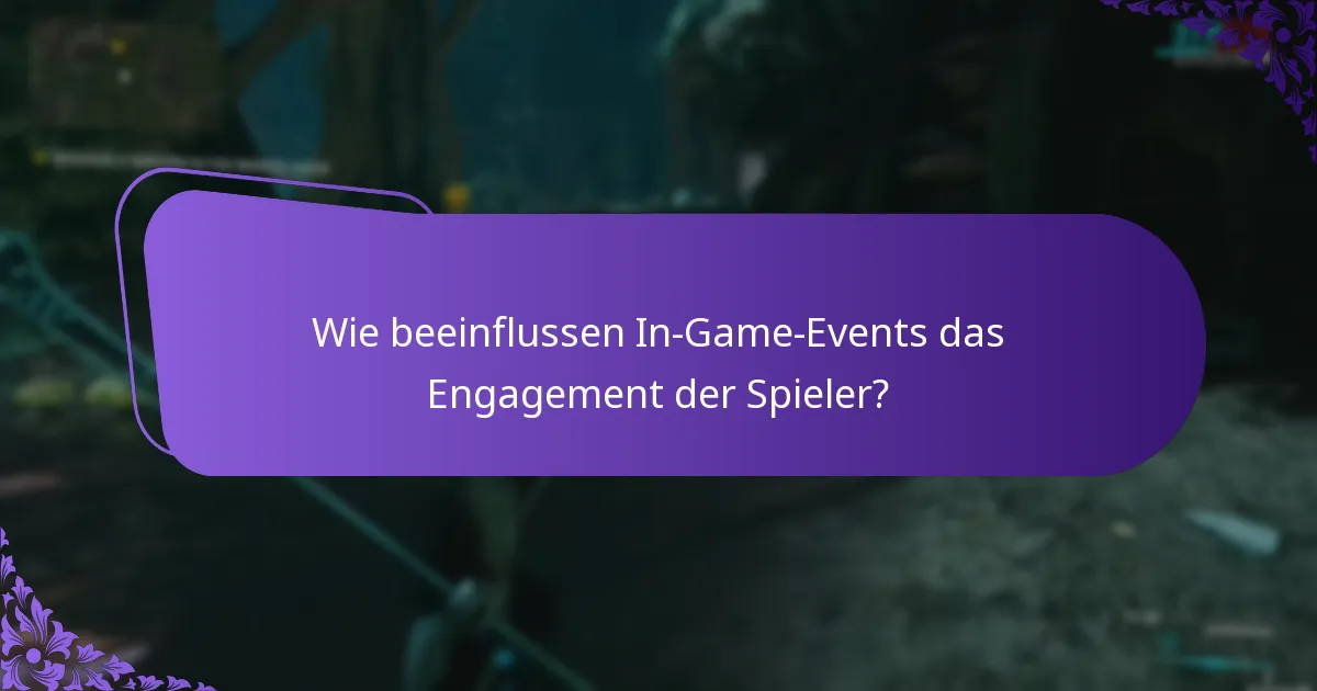Wie beeinflussen In-Game-Events das Engagement der Spieler?
