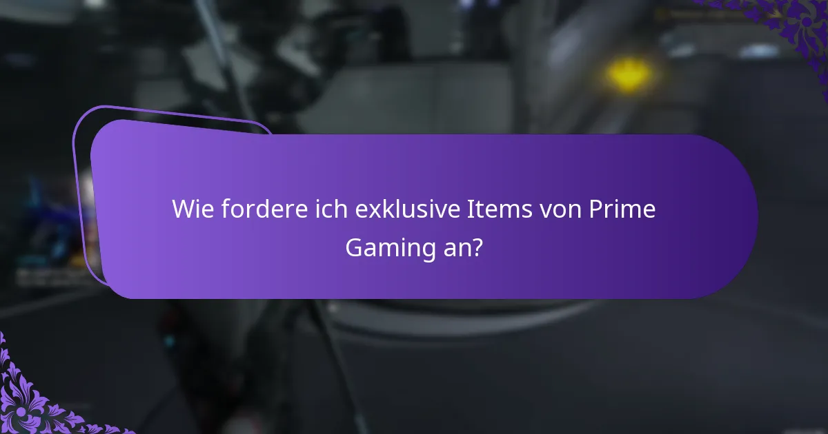 Wie fordere ich exklusive Items von Prime Gaming an?