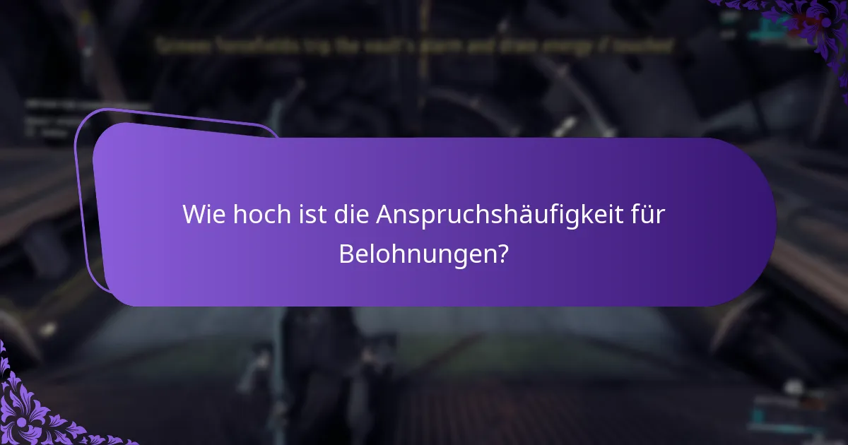 Wie hoch ist die Anspruchshäufigkeit für Belohnungen?