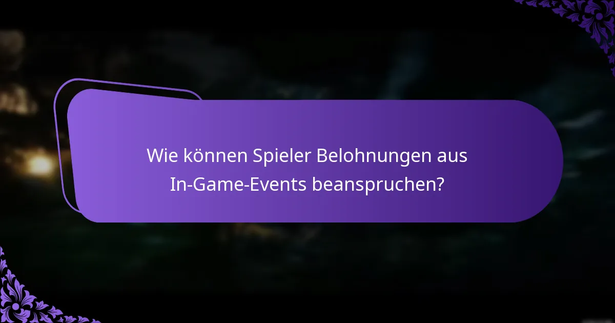 Wie können Spieler Belohnungen aus In-Game-Events beanspruchen?