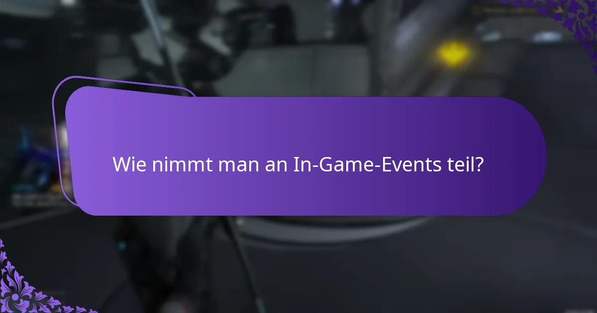 Wie nimmt man an In-Game-Events teil?
