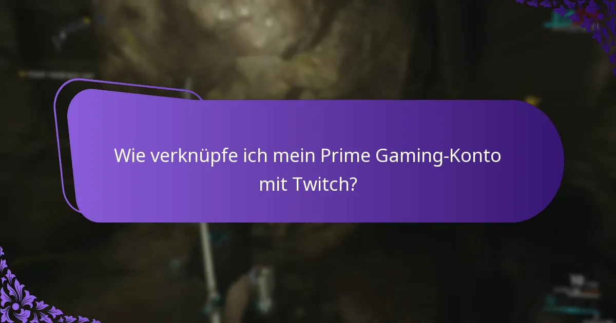 Wie verknüpfe ich mein Prime Gaming-Konto mit Twitch?