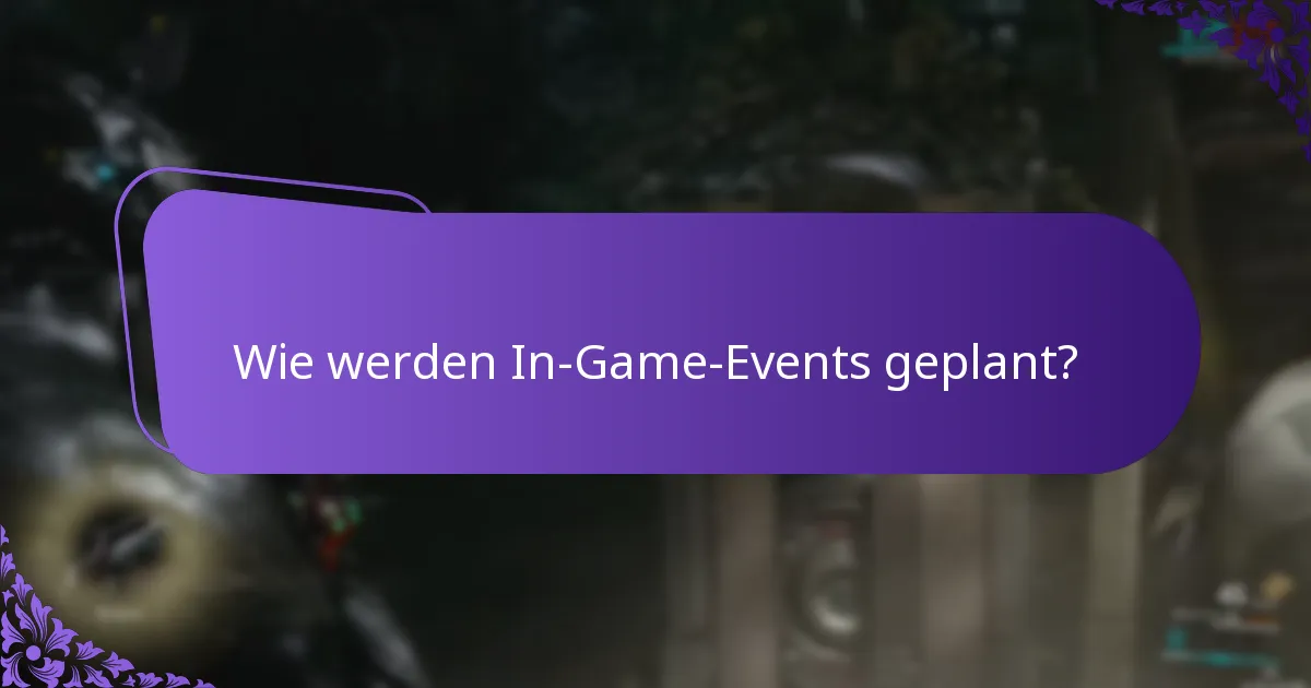 Wie werden In-Game-Events geplant?