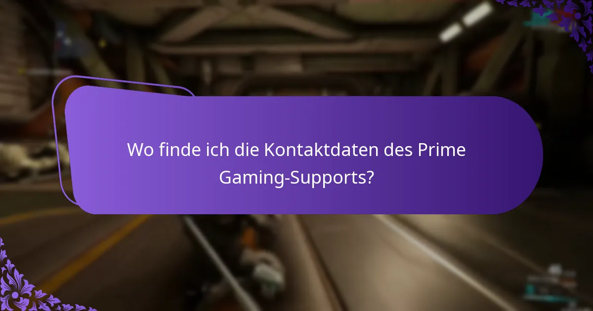 Wo finde ich die Kontaktdaten des Prime Gaming-Supports?